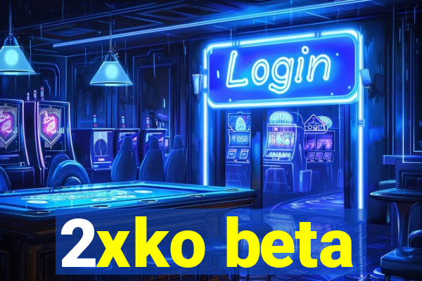 2xko beta